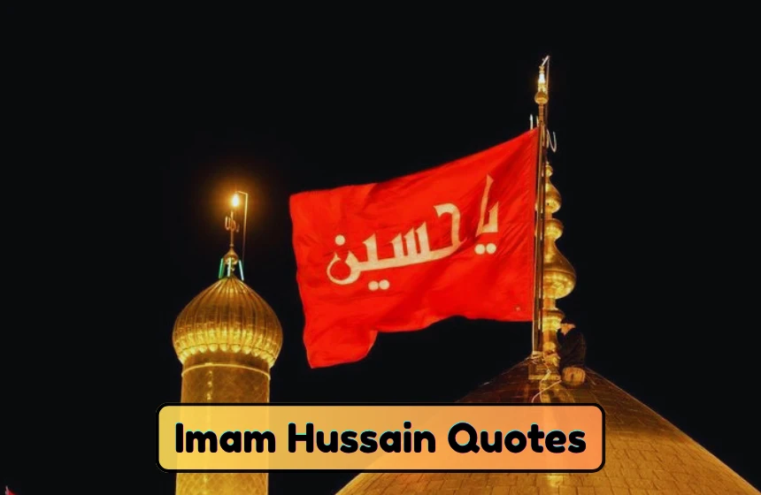 Imam Hussain Quotes